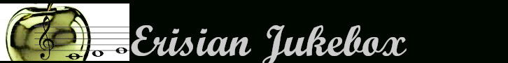 The Erisian Jukebox Presents